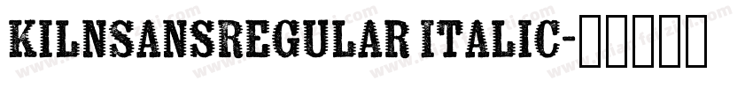 KilnSansRegular Italic字体转换